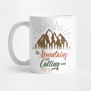 The Mountains Are Calling And I Must Go Mug